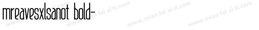 mreavesxlsanot bold字体转换
